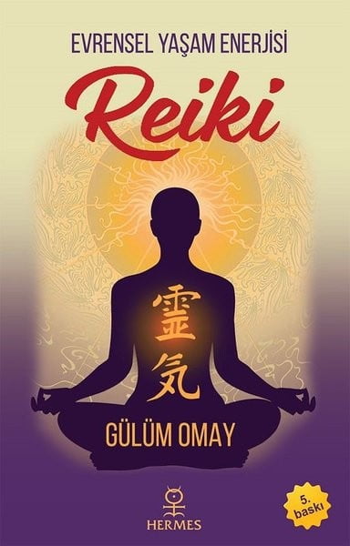 Evrensel Yaşam Enerjisi: Reiki