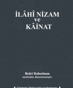 İlahi Nizam ve Kainat (Günümüz Türkçesi) (Karton Kapak)