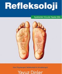 Refleksoloji Ayaklarınız Sağlığınızın Aynasıdır