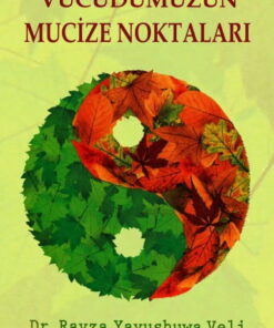 Vücudumuzun Mucize Noktaları