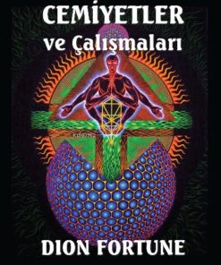 Ezoterik Cemiyetler ve Çalışmaları - Dion Fortune