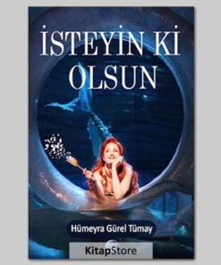 İsteyin Ki Olsun - Hümeyra Gürel Tümay