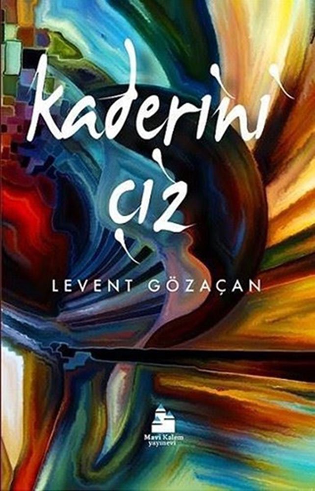 Kaderini Çiz- Levent Gözaçan