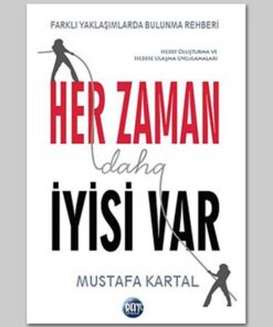 Her Zaman Daha İyisi Var - Mustafa Kartal