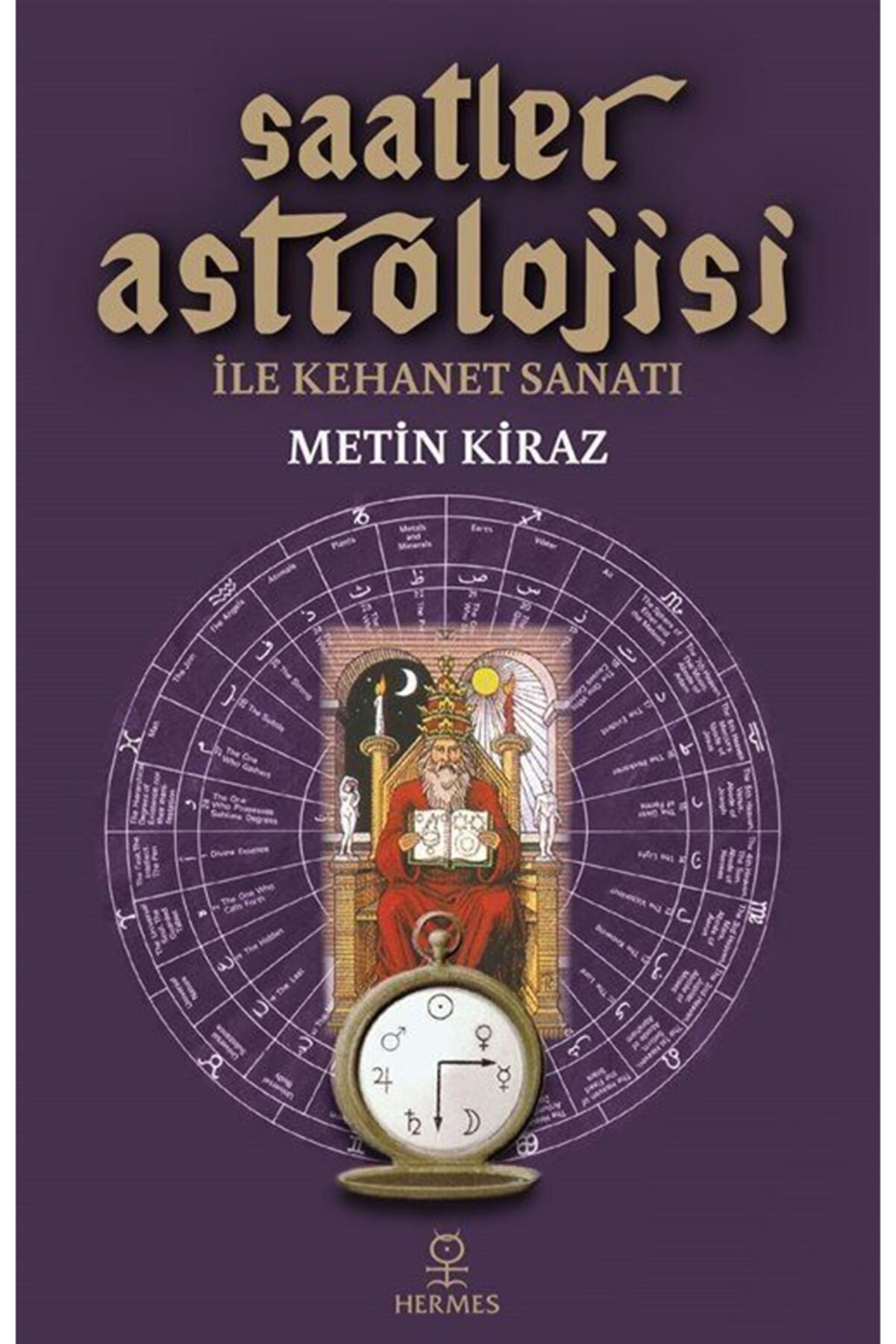 Saatler Astrolojisi ile Kehanet Sanatı - Metin Kiraz