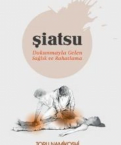 Şiatsu - Dokunmayla Gelen Sağlık ve Rahatlık